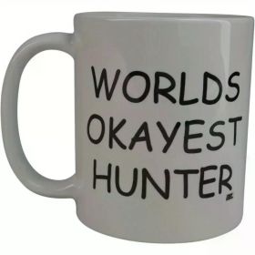 World's Okayest Hunter 11oz Ceramic Coffee Mug - Funny Novelty Hunting Cup with C-Handle, Microwave Safe, Perfect