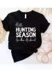 Hello Hunting Season Goodbye Husband T-Shirt – Funny & Sarcastic Crewneck Tee for Hunter Wife, Black with White