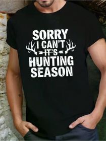 Men's 'Sorry I Can't, It's Hunting Season' Graphic T-Shirt - 100% Cotton, Comfort Fit, Black with White Print, Casual Round Neck Tee for All Seas (Color: Black, size: XL)