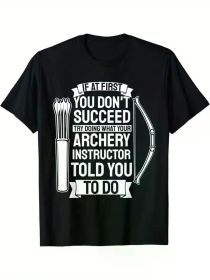 Try Doing What Your Archery Instructor - Bow Hunting Archer T-Shirt (Color: Black, size: S)
